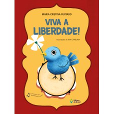 VIVA A LIBERDADE!