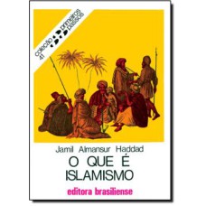 QUE E ISLAMISMO, O - PRIMEIROS PASSOS - 4