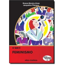 QUE E FEMINISMO, O - PRIMEIROS PASSOS