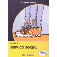 QUE E SERVICO SOCIAL, O - PRIMEIROS PASSOS - 6ª