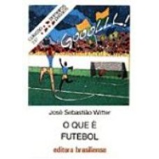 QUE E FUTEBOL, O - PRIMEIROS PASSOS - 1ª