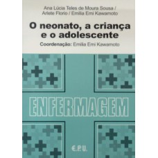 O NEONATO, A CRIANÇA E O ADOLESCENTE