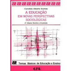 A EDUCAÇÃO EM NOVAS PERSPECTIVAS SOCIOLÓGICAS