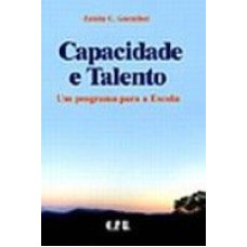 CAPACIDADE E TALENTO - UM PROGRAMA PARA