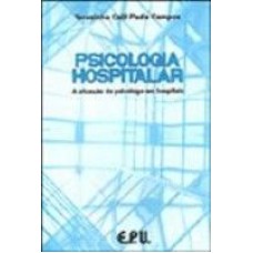 PSICOLOGIA HOSPITALAR - A ATUAÇÃO DO PSICÓLOGO EM HOSPITAIS