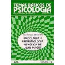 PSICOLOGIA E EPISTEMOLOGIA GENETICA DE JEAN PIAGET - 1