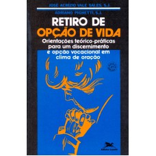 Retiro de opção de vida - Fé e Vocação