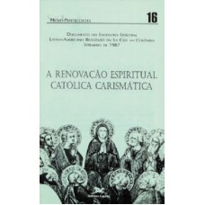 RENOVACAO ESPIRITUAL CATOLICA CARISMATICA, A - COL. O NOVO PENTECOSTES - 1ª