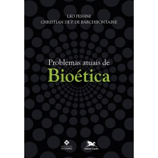 PROBLEMAS ATUAIS DE BIOÉTICA