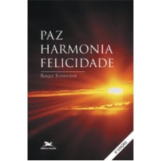 Paz, harmonia, felicidade - Miscelânea