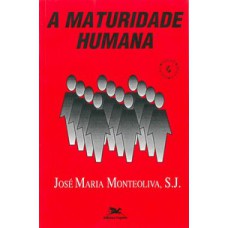 A MATURIDADE HUMANA