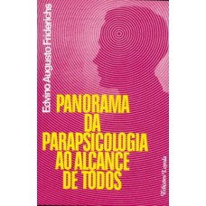 PANORAMA DA PARAPSICOLOGIA AO ALCANCE DE TODOS