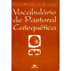 VOCABULARIO DE PASTORAL CATEQUETICA - 1ª