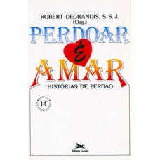 PERDOAR É AMAR