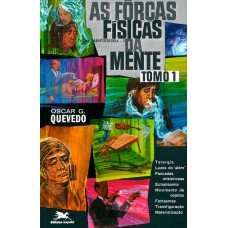 AS FORÇAS FÍSICAS DA MENTE - 2 VOLUMES