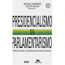 PRESIDENCIALISMO OU PARLAMENTARISMO