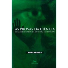 AS PROVAS DA CIÊNCIA E GRANDES DESAFIOS EM DINHEIRO AOS ESPÍRITAS