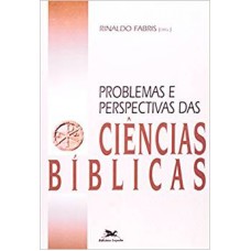 PROBLEMAS E PERSPECTIVAS DAS CIÊNCIAS BÍBLICAS