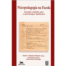 PSICOPEDAGOGIA NA ESCOLA - BUSCANDO CONDIÇÕES PARA A APRENDIZAGEM SIGNIFICATIVA