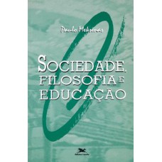 SOCIEDADE, FILOSOFIA E EDUCAÇÃO