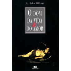 O DOM DA VIDA E DO AMOR