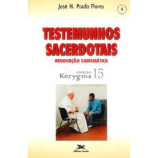 TESTEMUNHOS SACERDOTAIS - RENOVAÇÃO CARISMÁTICA - Vol. 15