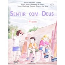 SENTIR COM DEUS - 4ª SERIE - LIVRO DO ALUNO - 2