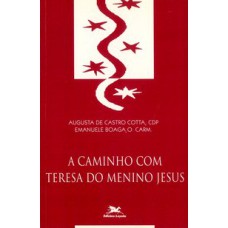 A CAMINHO COM TERESA DO MENINO JESUS