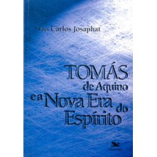 TOMÁS DE AQUINO E A NOVA ERA DO ESPÍRITO