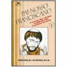 PAI-NOSSO FRANCISCANO - COL.ORACAO E MEDITACAO - 2