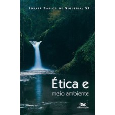 ÉTICA E MEIO AMBIENTE