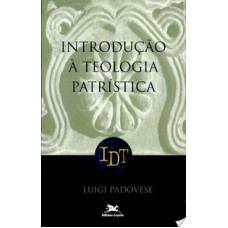 INTRODUÇÃO À TEOLOGIA PATRÍSTICA