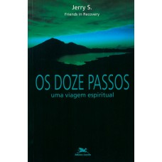 OS DOZE PASSOS: UMA VIAGEM ESPIRITUAL