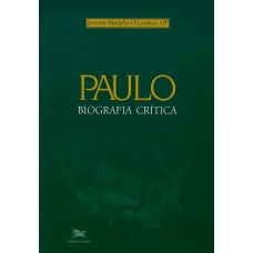 PAULO - BIOGRAFIA CRÍTICA