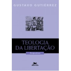 TEOLOGIA DA LIBERTAÇÃO - PERSPECTIVAS