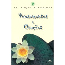 PENSAMENTOS E ORAÇÕES - VOLUME II