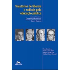 TRAJETÓRIAS DE LIBERAIS E RADICAIS PELA EDUCAÇÃO PÚBLICA - CIDADE EDUCATIVA