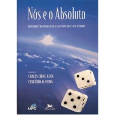 NÓS E O ABSOLUTO - FESTSCHRIFT EM HOMENAGEM A MANFREDO ARAÚJO DE OLIVEIRA