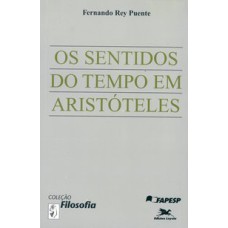 OS SENTIDOS DO TEMPO EM ARISTÓTELES