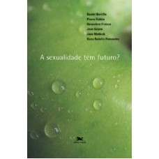 SEXUALIDADE TEM FUTURO, A? - QUESTÕES DE MORAL