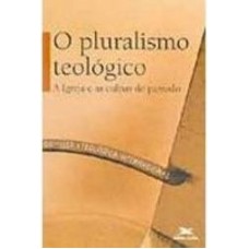 PLURALISMO TEOLOGICO - A IGREJA E AS CULPAS DO. - 1ª