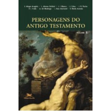 PERSONAGENS DO ANTIGO TESTAMENTO - VOL. II - O POVO LÊ A BÍBLIA