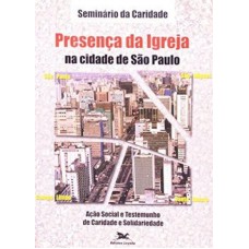 PRESENCA DA IGREJA NA CIDADE DE SAO PAULO