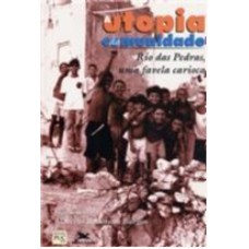 UTOPIA DA COMUNIDADE RIO DAS PEDRAS, UMA FAVELA CARIOCA - 1