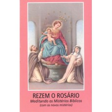 REZEM O ROSÁRIO MEDITANDO OS MISTÉRIOS BÍBLICOS (COM OS NOVOS MISTÉRIOS)