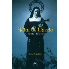 RITA DE CÁSSIA - A SANTA DE TODOS