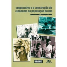 COOPERATIVA E A CONSTRUÇÃO DA CIDADANIA DA POPULAÇÃO DE RUA