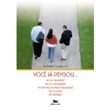 VOCÊ JÁ PENSOU... - VIDA RELIGIOSA