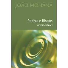 PADRES E BISPOS AUTOANALISADOS