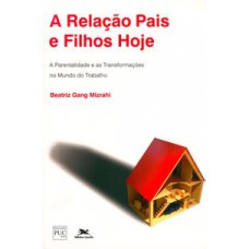 A RELAÇÃO PAIS E FILHOS HOJE